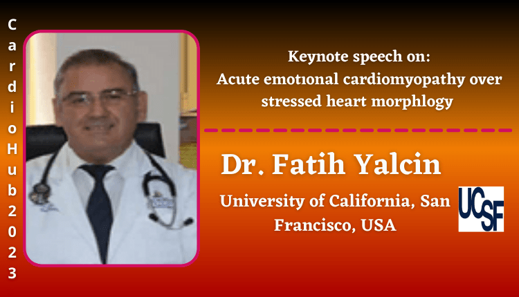 Dr. Fatih Yalcin | Keynote Speaker | Cardio Hub 2023